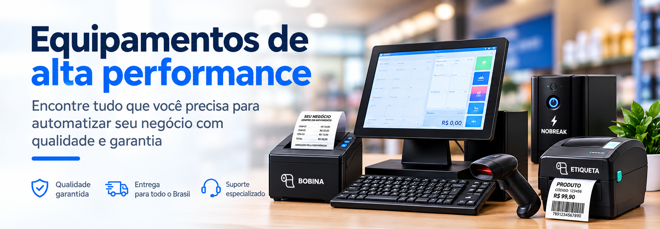 Equipamentos de alta performance para automação comercial, com qualidade, entrega e suporte especializado